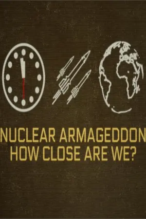 Nuclear Armageddon: How Close Are We?