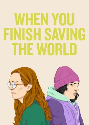 Poster to the movie "When You Finish Saving the World" #110824