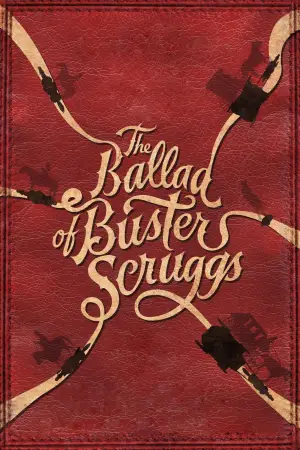 Poster to the movie "The Ballad of Buster Scruggs" #732227