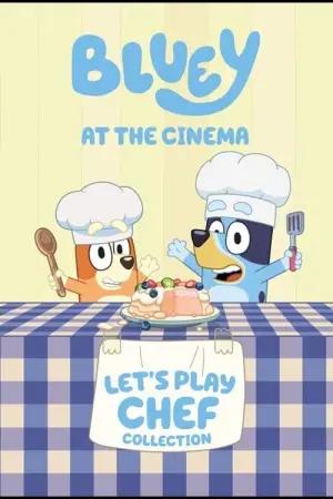 Poster to the movie "Bluey at the Cinema: Let