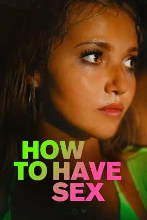 Poster to the movie "How to Have Sex" #748270