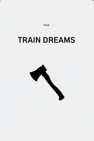 Poster to the movie "Train Dreams" #514966