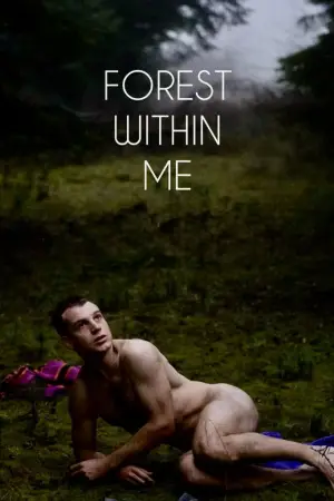 Poster to the movie "Forest Within Me" #788684