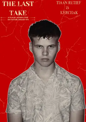 Poster to the movie "The Last Take" #562173