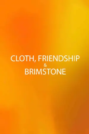 Movie poster "Cloth, Friendship & Brimstone"