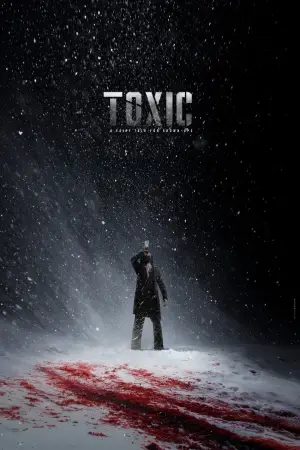 Poster to the movie "Toxic" #746706