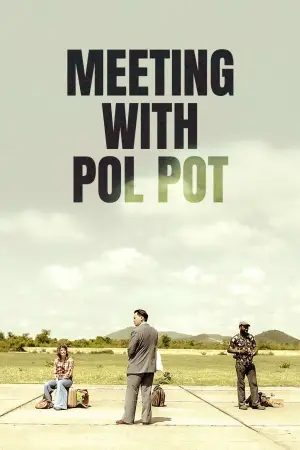 Poster to the movie "Meeting with Pol Pot" #682874