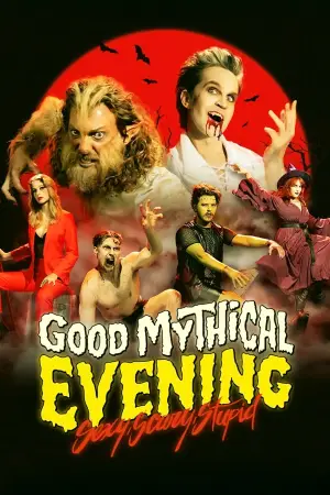 Movie poster "Good Mythical Evening: Sexy, Scary, Stupid"