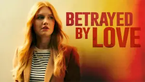 Backdrop to the movie "Betrayed by Love" #790634