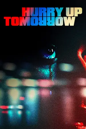 Poster to the movie "Hurry Up Tomorrow" #593932