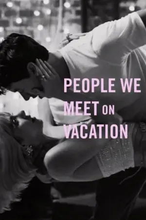 Poster to the movie "People We Meet on Vacation" #798581