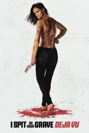 Poster to the movie "I Spit on Your Grave: Déjà Vu" #741651