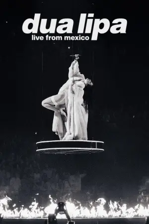 Poster to the movie "Dua Lipa: Live From Mexico" #816836