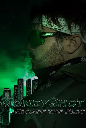 Poster to the movie "Moneyshot: Escape The Past Part One" #849391