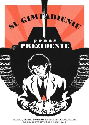 Poster to the movie "Su Gimtadieniu, Ponas Prezidente" #822318