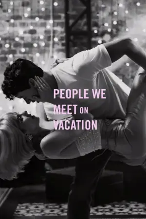 Poster to the movie "People We Meet on Vacation" #746207