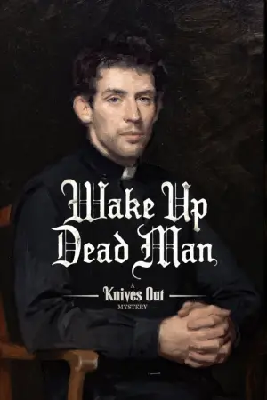 Poster to the movie "Wake Up Dead Man: A Knives Out Mystery" #522505