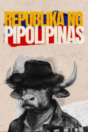 Poster to the movie "Republika ng Pipolipinas" #821584
