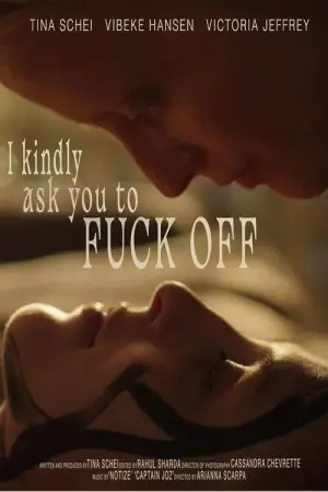 Movie poster "I Kindly Ask You to F**k Off"