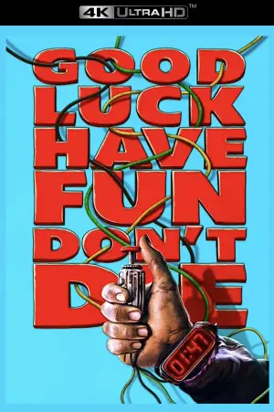 Poster to the movie "Good Luck, Have Fun, Don