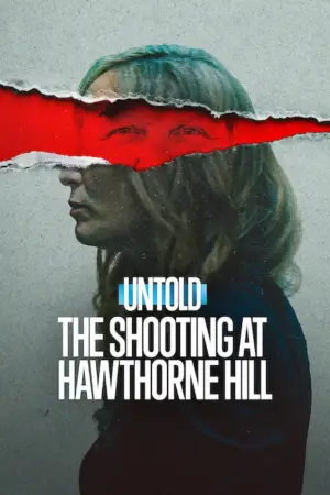 Poster to the movie "Untold: The Shooting at Hawthorne Hill" #837141