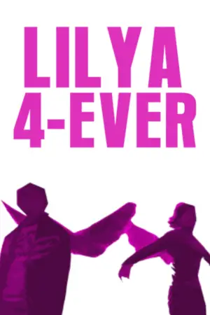 Poster to the movie "Lilya 4-ever" #887042