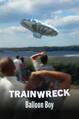 Poster to the movie "Trainwreck: Balloon Boy" #675769