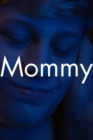 Poster to the movie "Mommy" #749887