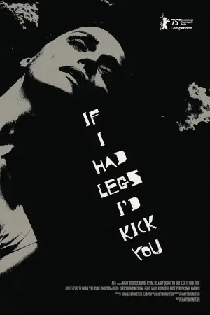 Poster to the movie "If I Had Legs I