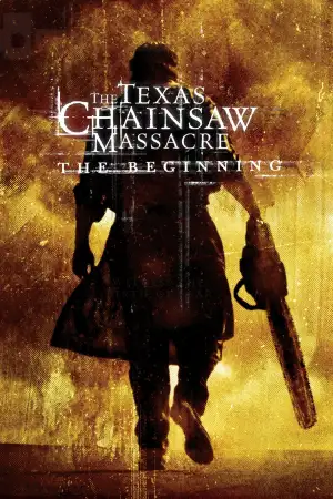Poster to the movie "The Texas Chainsaw Massacre: The Beginning" #851822