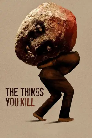 Poster to the movie "The Things You Kill" #537329