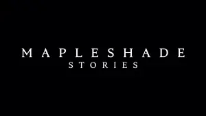 Watch film Mapleshade Stories | Mapleshade Stories - Trailer 1