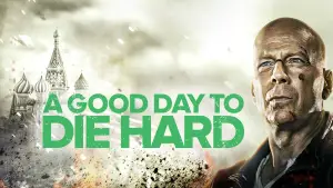 A Good Day to Die Hard