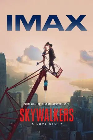 Poster to the movie "Skywalkers: A Love Story" #740513