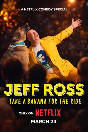 Poster to the movie "Jeff Ross: Take a Banana for the Ride" #763514