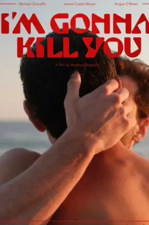 I'm Gonna Kill You