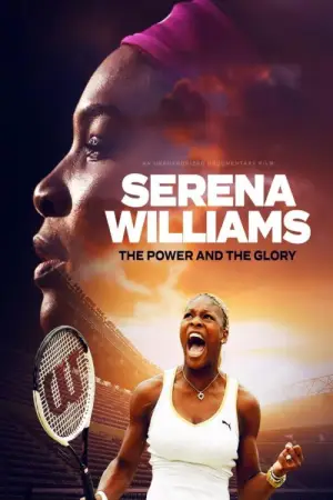 Poster to the movie "Serena Williams: The Power and the Glory" #856721
