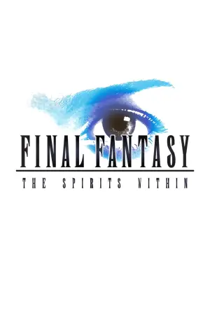 Poster to the movie "Final Fantasy: The Spirits Within" #714538