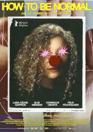 Poster to the movie "How to Be Normal and the Oddness of the Other World" #781589