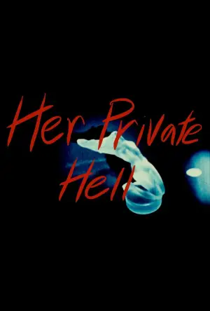 Poster to the movie "Her Private Hell" #800973