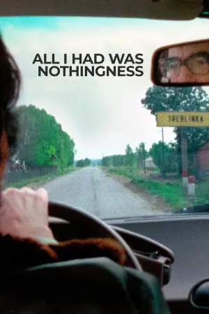 Poster to the movie "All I Had Was Nothingness" #642145