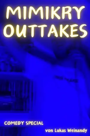 Poster to the movie "Lukas Weinandy: The Mimikry Outtakes" #491098