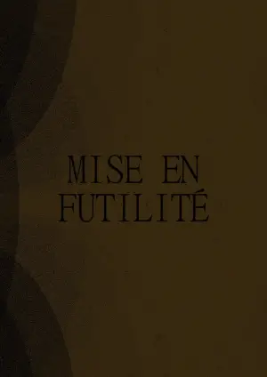 Mise en Futilité