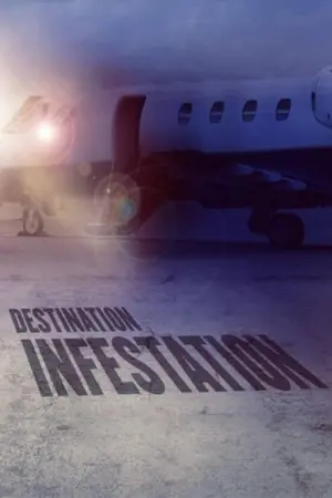 Poster to the movie "Destination: Infestation" #466370