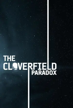 Poster to the movie "The Cloverfield Paradox" #72601