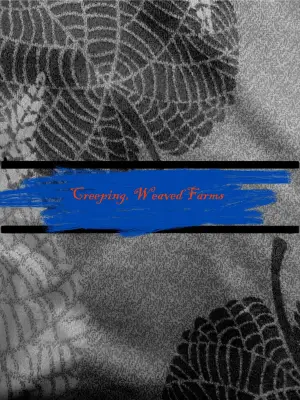 Poster to the movie "Creeping, Weaved Farms" #929322