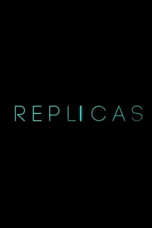 Poster to the movie "Replicas" #108384
