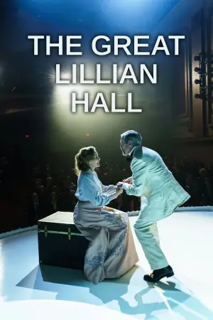 Poster to the movie "The Great Lillian Hall" #708055