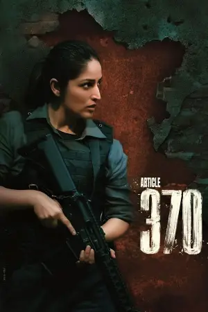 Poster to the movie "Article 370" #740148