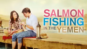 Watch film Salmon Fishing in the Yemen | Official Trailer
